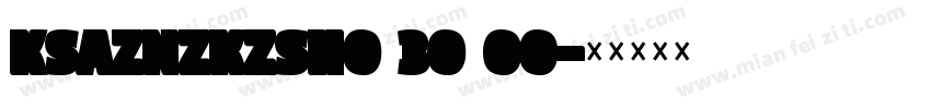 KSAZNZKZSH0 30 00字体转换